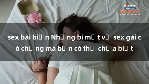 sex bãi biển Những bí mật về sex gái có chồng mà bạn có thể chưa biết