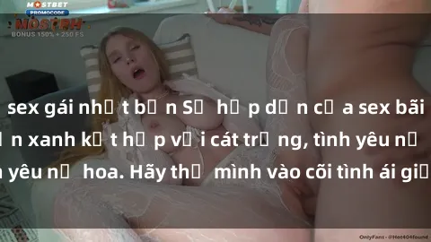sex gái nhật bản Sự hấp dẫn của sex bãi biển: Khi sóng biển xanh kết hợp với cát trắng, tình yêu nở hoa. Hãy thả mình vào cõi tình ái giữa sóng biển!