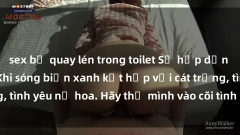 sex bị quay lén trong toilet Sự hấp dẫn của sex bãi biển: Khi sóng biển xanh kết hợp với cát trắng, tình yêu nở hoa. Hãy thả mình vào cõi tình ái giữa sóng biển!