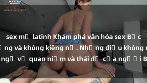 sex mỹ latinh Khám phá văn hóa sex Bắc Âu: Sự tự do, đa dạng và không kiêng nể. Những điều không ngờ về quan niệm và thái độ của người Bắc Âu đối với tình dục.