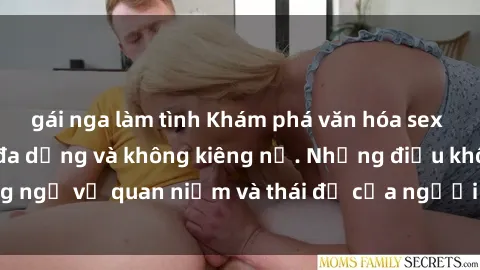 gái nga làm tình Khám phá văn hóa sex Bắc Âu: Sự tự do, đa dạng và không kiêng nể. Những điều không ngờ về quan niệm và thái độ của người Bắc Âu đối với tình dục.