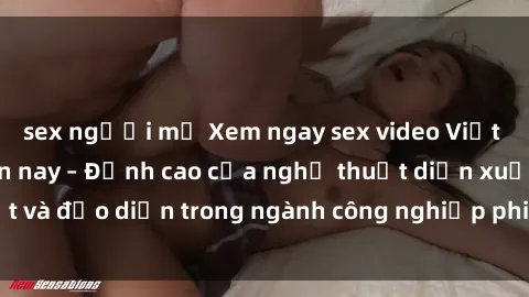 sex người mỹ Xem ngay sex video Việt Nam hot nhất hiện nay – Đỉnh cao của nghệ thuật diễn xuất và đạo diễn trong ngành công nghiệp phim người lớn tại đây!