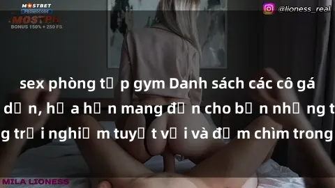 sex phòng tập gym Danh sách các cô gái gọi Việt Nam hấp dẫn, hứa hẹn mang đến cho bạn những trải nghiệm tuyệt vời và đắm chìm trong cảm xúc tuyệt vời.