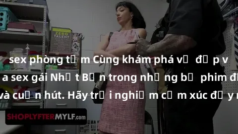 sex phòng tắm Cùng khám phá vẻ đẹp và sức gợi cảm của sex gái Nhật Bản trong những bộ phim đầy nghệ thuật và cuốn hút. Hãy trải nghiệm cảm xúc đầy mới mẻ và sống động từ những cảnh quay tinh tế và quy