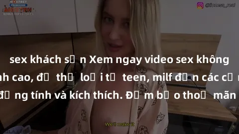 sex khách sạn Xem ngay video sex không che miễn phí đỉnh cao, đủ thể loại từ teen, milf đến các cảnh quan hệ đồng tính và kích thích. Đảm bảo thoả mãn mọi khả năng kích thích của bạn!