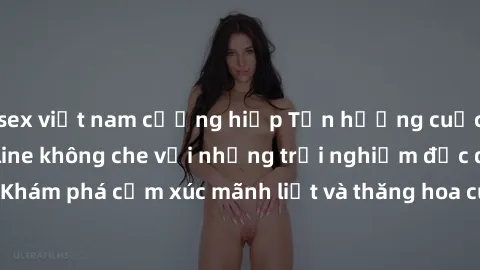 sex việt nam cưỡng hiếp Tận hưởng cuộc sống tình dục online không che với những trải nghiệm độc đáo và mới lạ. Khám phá cảm xúc mãnh liệt và thăng hoa cùng đối tác tại các trang web chuyên nghiệp.
