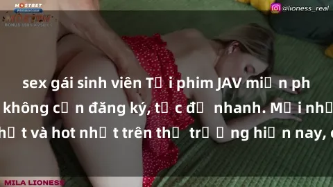 sex gái sinh viên Tải phim JAV miễn phí chất lượng cao, không cần đăng ký, tốc độ nhanh. Mới nhất và hot nhất trên thị trường hiện nay, cập nhật hàng ngày.