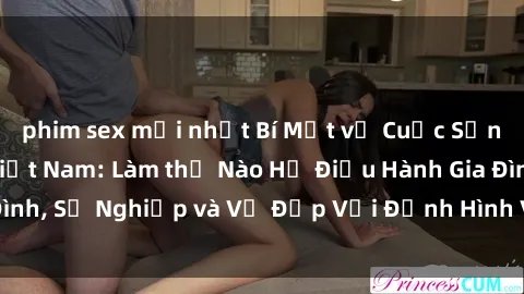 phim sex mới nhất Bí Mật về Cuộc Sống Của Các MILF Việt Nam: Làm thế Nào Họ Điều Hành Gia Đình, Sự Nghiệp và Vẻ Đẹp Với Định Hình Văn Hóa Đương Đại