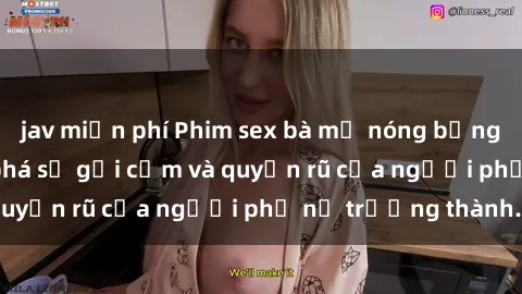 jav miễn phí Phim sex bà mẹ nóng bỏng: Hành trình khám phá sự gợi cảm và quyến rũ của người phụ nữ trưởng thành.