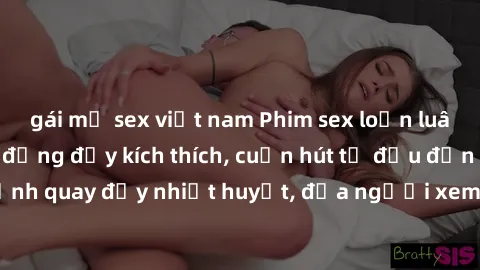 gái mỹ sex việt nam Phim sex loạn luân Nhật Bản: Hành động đầy kích thích, cuốn hút từ đầu đến cuối. Những cảnh quay đầy nhiệt huyết, đưa người xem vào thế giới độc đáo của tình thân. Đừng bỏ lỡ!