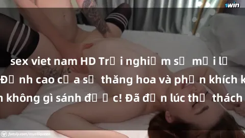 sex viet nam HD Trải nghiệm sự mới lạ với sex gangbang: Đỉnh cao của sự thăng hoa và phấn khích không gì sánh được! Đã đến lúc thử thách giới hạn của bạn!