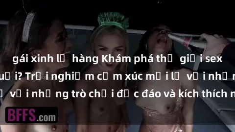 gái xinh lộ hàng Khám phá thế giới sex trực tuyến: Hơn tuổi? Trải nghiệm cảm xúc mới lạ với những trò chơi độc đáo và kích thích người lớn